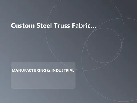 Custom Steel Truss Fabrication